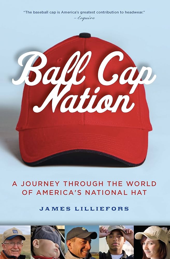 Paperback cover of "Ball Cap Nation" by James Lilliefors. Light blue background, solid red baseball cap, title in white.