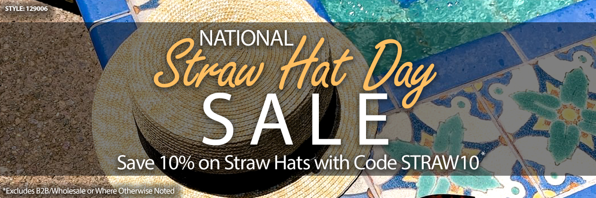10% Off Straw Hats with code STRAW10 National Straw Hat Day